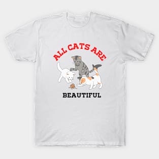 All cats are beautiful T-Shirt